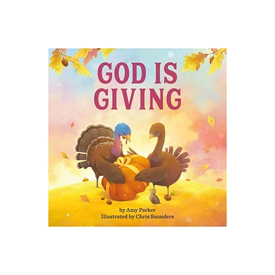 God Is Giving - by Amy Parker (Board Book)