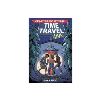 Time Travel Inn (Choose Your Own Adventure) - by Bart King (Paperback)