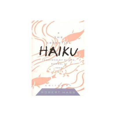 Essential Haiku Volume 20 - by Hass (Paperback)