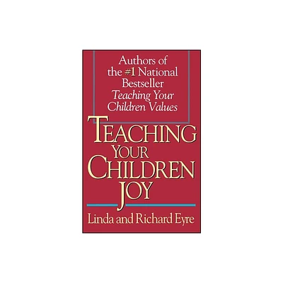 Teaching Your Children Joy - by Linda Eyre (Paperback)