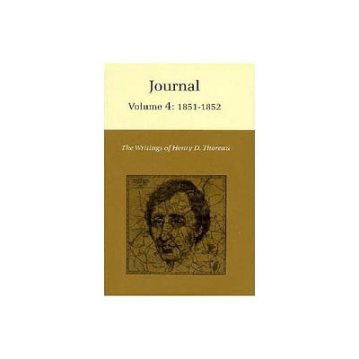 The Writings of Henry David Thoreau, Volume 4 - (Writings of Henry D. Thoreau) (Hardcover)