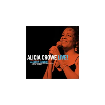 Alicia Crowe - Alicia Crowe Sings Tribute To Alberta Hunter Live! (Vinyl)