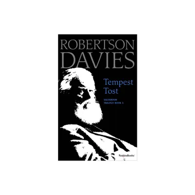 Tempest Tost - (Salterton Trilogy) by Robertson Davies (Paperback)