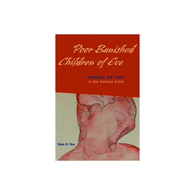 Poor Banished Children of Eve - by Gale a Yee (Paperback)