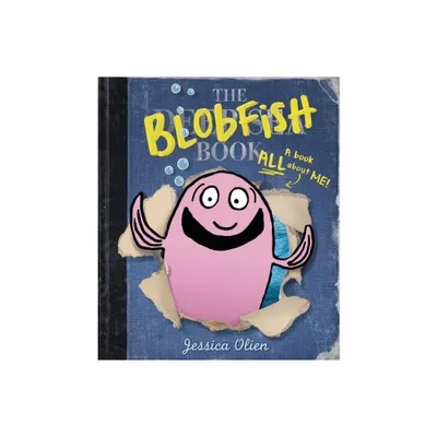 The Blobfish Book - by Jessica Olien (Hardcover)