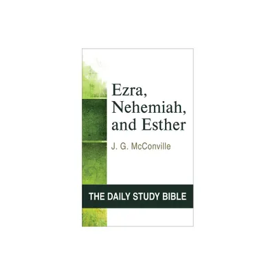 Ezra, Nehemiah, and Esther (DSB-OT) - (Daily Study Bible) by McConville (Paperback)