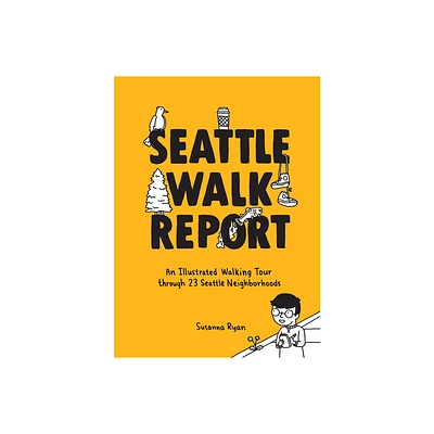 Seattle Walk Report - by Susanna Ryan & Seattle Walk Report (Hardcover)