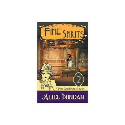 Fine Spirits (A Daisy Gumm Majesty Mystery, Book 2) - by Alice Duncan (Paperback)