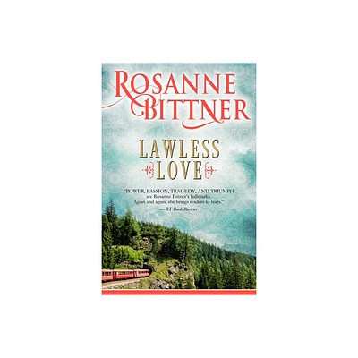 Lawless Love - by Rosanne Bittner (Paperback)