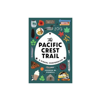 The Pacific Crest Trail - by Joshua M Powell (Paperback)