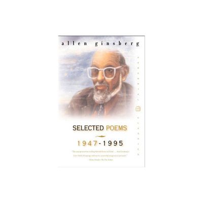 Selected Poems 1947-1995 - (Perennial Classics) by Allen Ginsberg (Paperback)