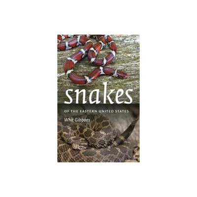 Snakes of the Eastern United States - (Wormsloe Foundation Nature Books) by Whit Gibbons (Paperback)