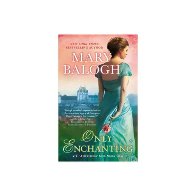 Only Enchanting - (Survivors Club Novel) by Mary Balogh (Paperback)