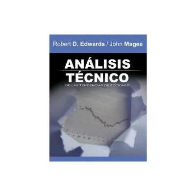 Analisis Tecnico de Las Tendencias de Acciones / Technical Analysis of Stock Trends (Spanish Edition) - by Robert D Edwards & John Magee (Paperback)