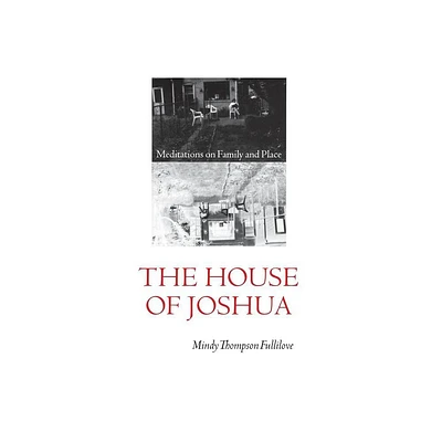 The House of Joshua - (Texts and Contexts) by Mindy Thompson Fullilove (Paperback)