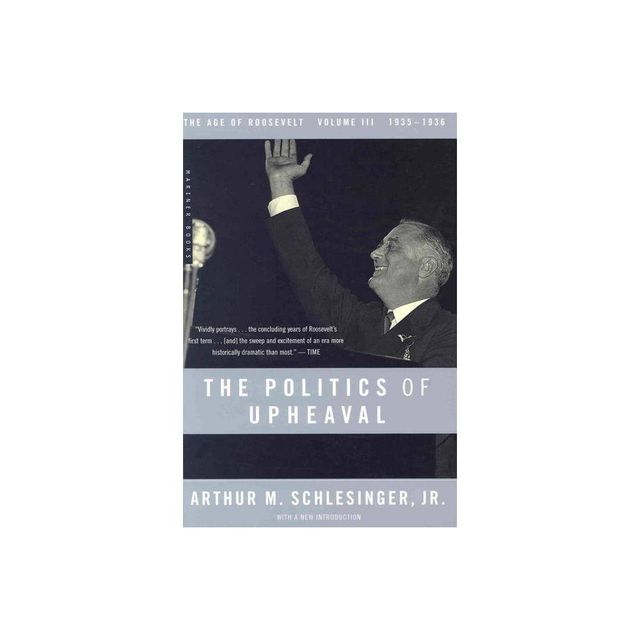 Politics of Upheaval - (Age of Roosevelt) by Arthur M Schlesinger (Paperback)