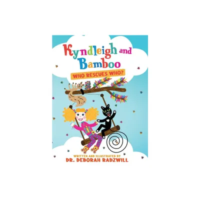 Kyndleigh and Bamboo - by Deborah Radzwill (Hardcover)