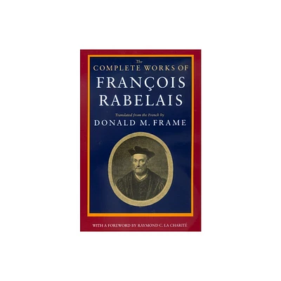 The Complete Works of Francois Rabelais - (Centennial Books) Annotated by Franois Rabelais (Paperback)