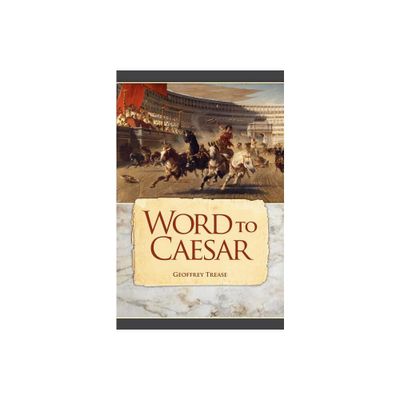 Word to Caesar - by Geoffrey Trease (Paperback)