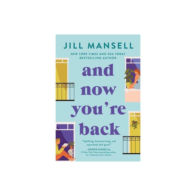 And Now Youre Back - by Jill Mansell (Paperback)