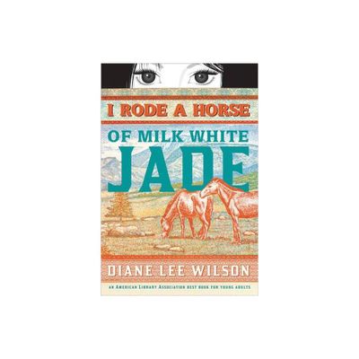 I Rode a Horse of Milk White Jade - by Diane Wilson (Paperback)