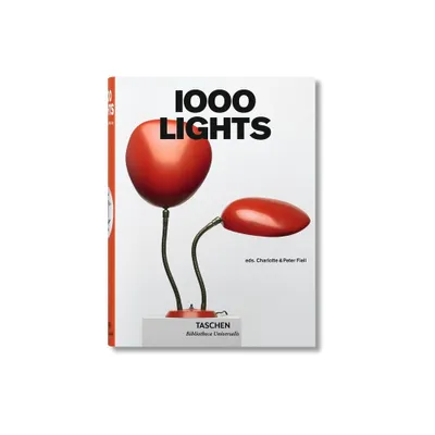 1000 Lights - (Bibliotheca Universalis) by Fiell & Taschen (Hardcover)