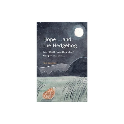 Hope . . . and the Hedgehog - by Tom Vaughan (Paperback)