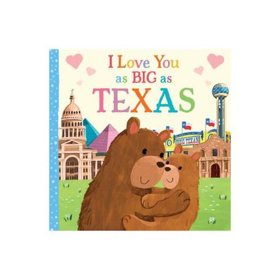 I Love You as Big as Texas - by Rose Rossner (Board Book)