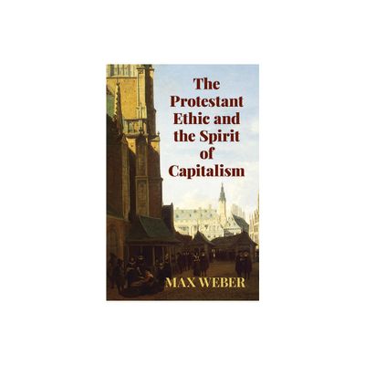 The Protestant Ethic and the Spirit of Capitalism