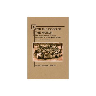 For the Good of the Nation - (Jews of Poland) by Sean Martin (Paperback)