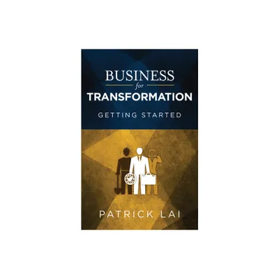 Business for Transformation - by Patrick Lai (Paperback)