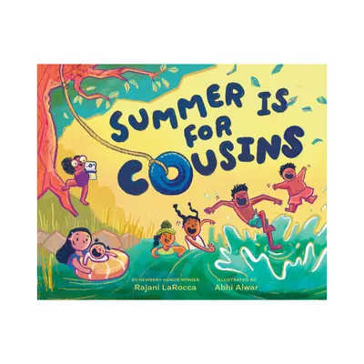 Summer Is for Cousins - by Rajani Larocca (Hardcover)