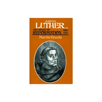 Martin Luther, Volume 1 - by Martin Brecht & James L Schaaf (Paperback)