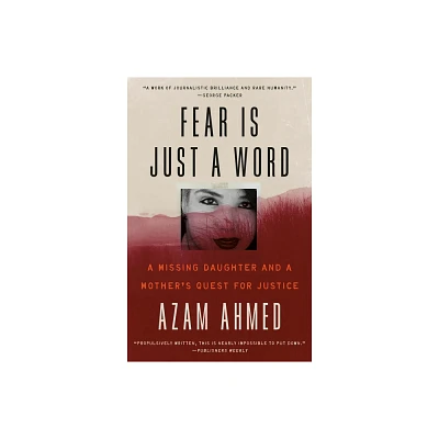 Fear Is Just a Word - by Azam Ahmed (Paperback)