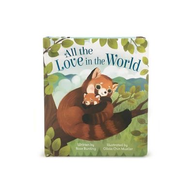 All The Love In The World - By Rose Bunting ( Board Book )