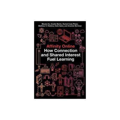 Affinity Online - (Connected Youth and Digital Futures) (Paperback)