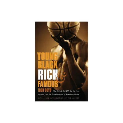 Young, Black, Rich, and Famous - by Todd Boyd (Paperback)