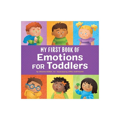 My First Book of Emotions for Toddlers - by Orlena Kerek (Paperback)