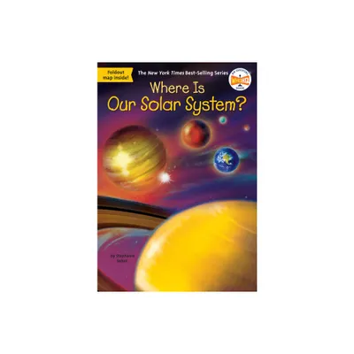 Where Is Our Solar System? - (Where Is...?) by Stephanie Sabol (Paperback)