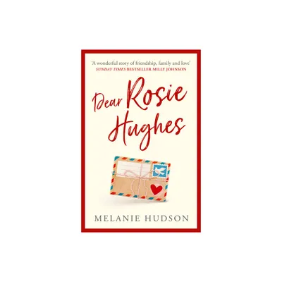 Dear Rosie Hughes - by Melanie Hudson (Paperback)