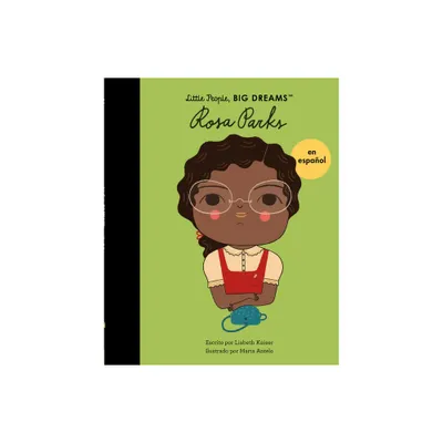 Rosa Parks (Spanish Edition) - (Little People, Big Dreams en Espaol) by Lisbeth Kaiser (Paperback)