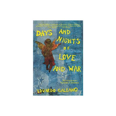 Days and Nights of Love and War - by Eduardo Galeano (Paperback)