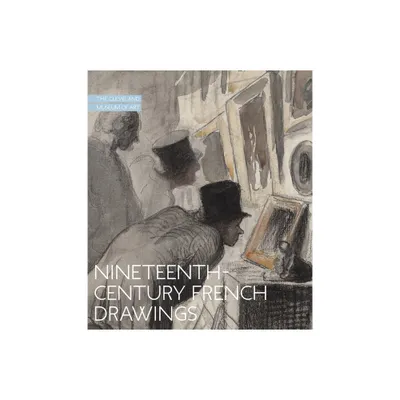 Nineteenth-Century French Drawings - by Britany Salsbury (Hardcover)