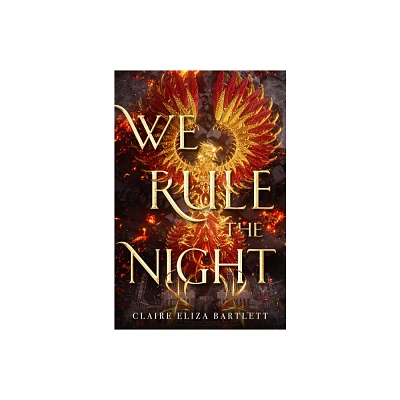 We Rule the Night - by Claire Eliza Bartlett (Paperback)