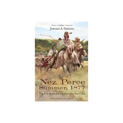 Nez Perce Summer, 1877 - by Jerome a Greene (Paperback)