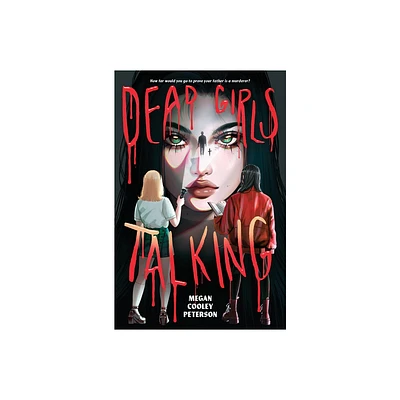 Dead Girls Talking - by Megan Cooley Peterson (Hardcover)