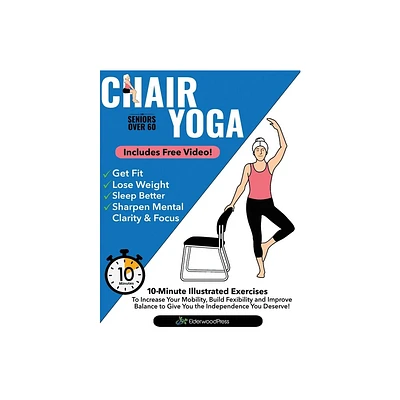 Chair Yoga for Seniors Over 60 - by Mike Sobola (Paperback)