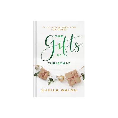 The Gifts of Christmas - by Sheila Walsh (Hardcover)