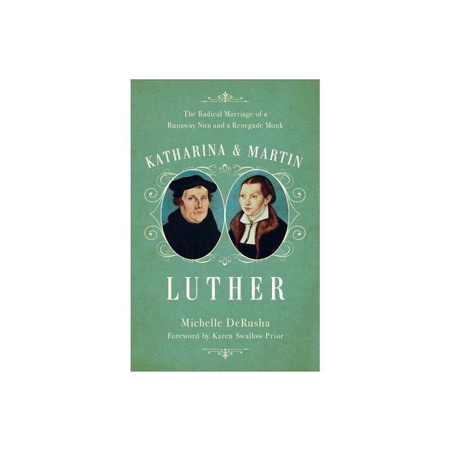 Katharina and Martin Luther - (Paperback)