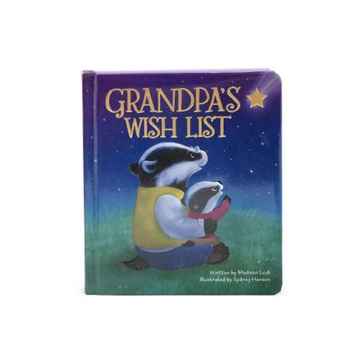 Grandpas Wish List - by Madison Lodi (Board Book)